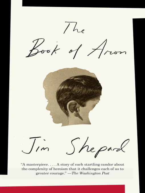 Title details for The Book of Aron by Jim Shepard - Available